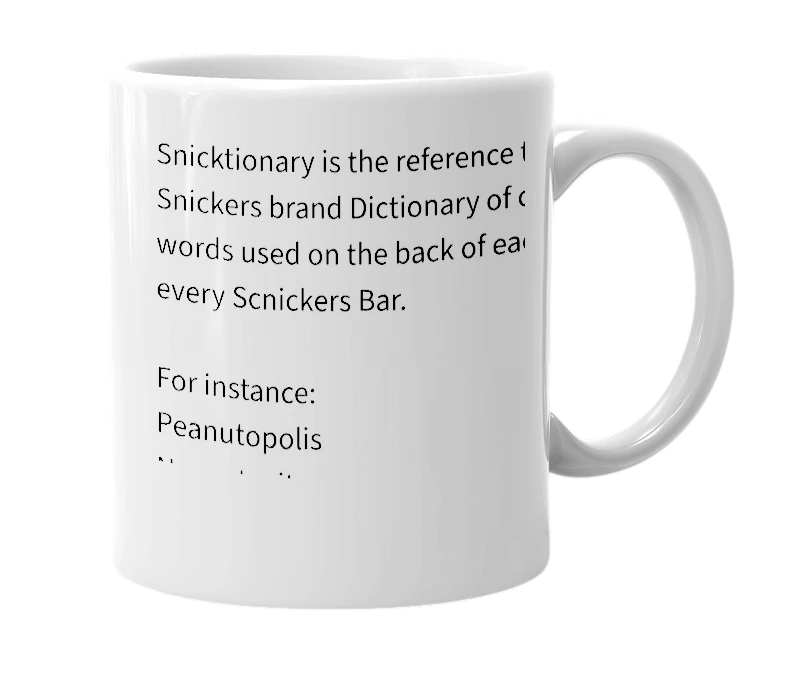 White mug with the definition of 'Snicktionary'