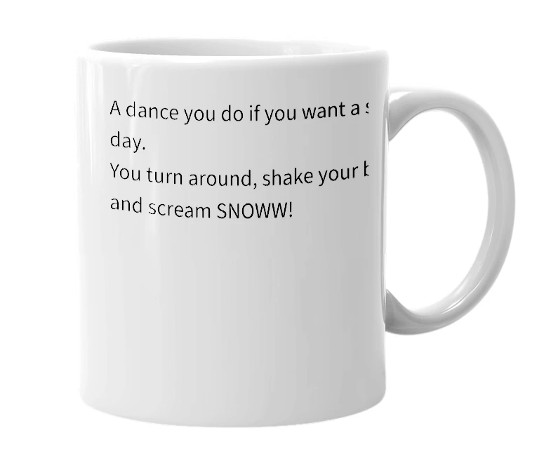 White mug with the definition of 'Snow dance'