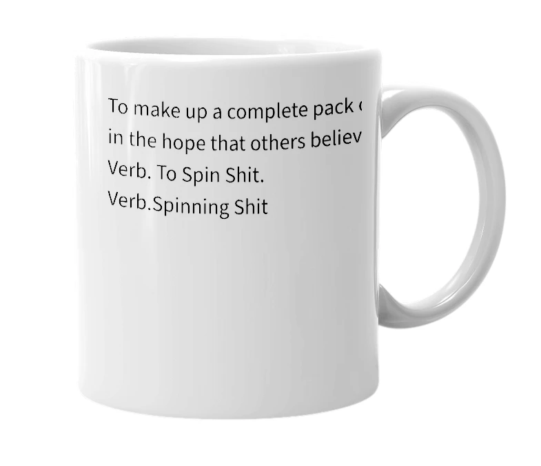 White mug with the definition of 'Spin shit'