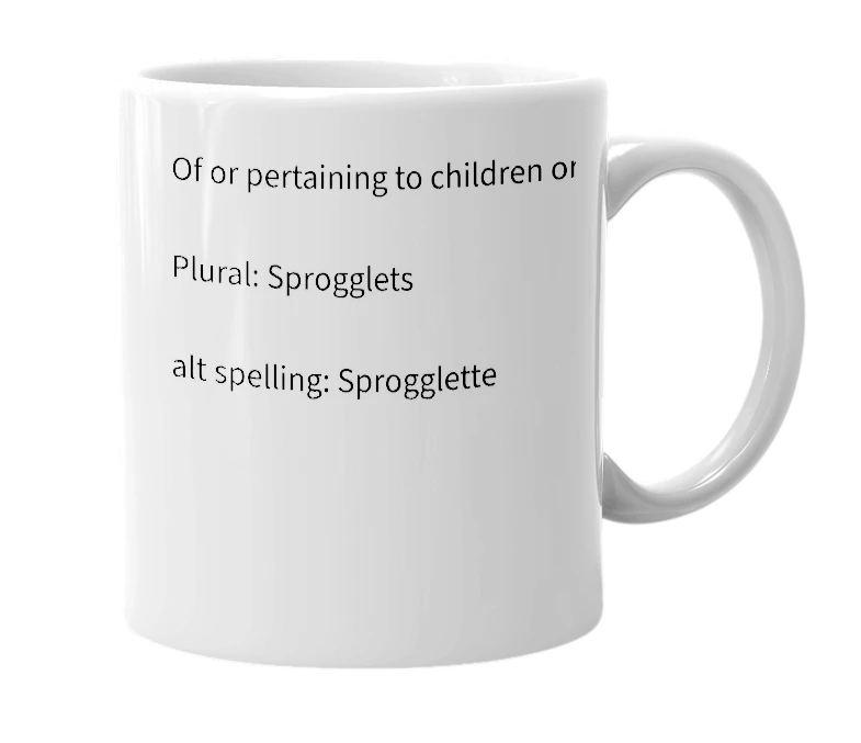 White mug with the definition of 'Sprogglet'