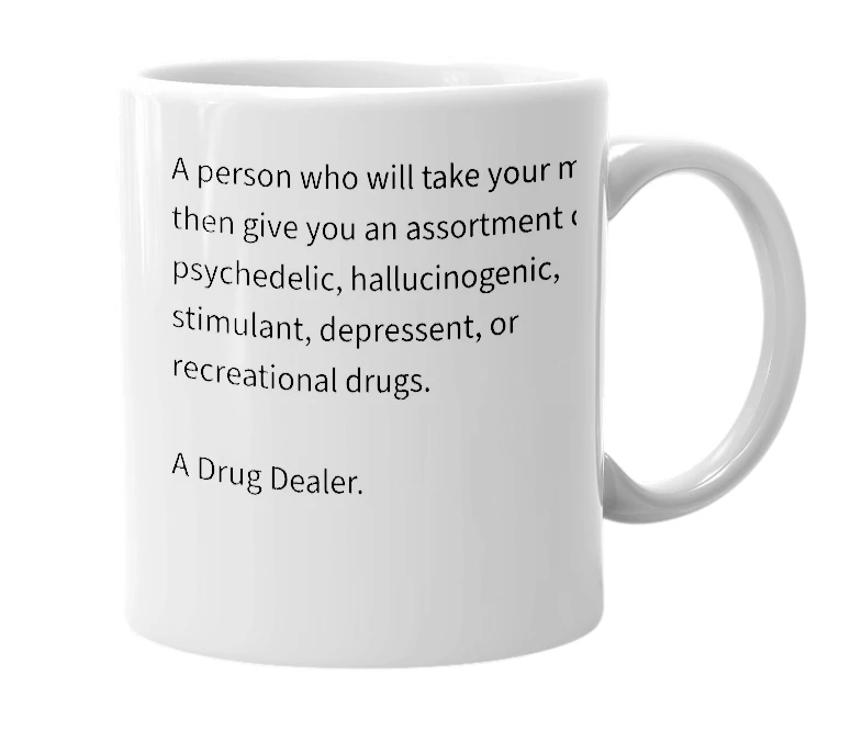 White mug with the definition of 'Street Pharmacist'