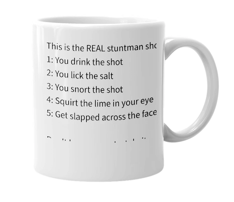 White mug with the definition of 'Stuntman shot'
