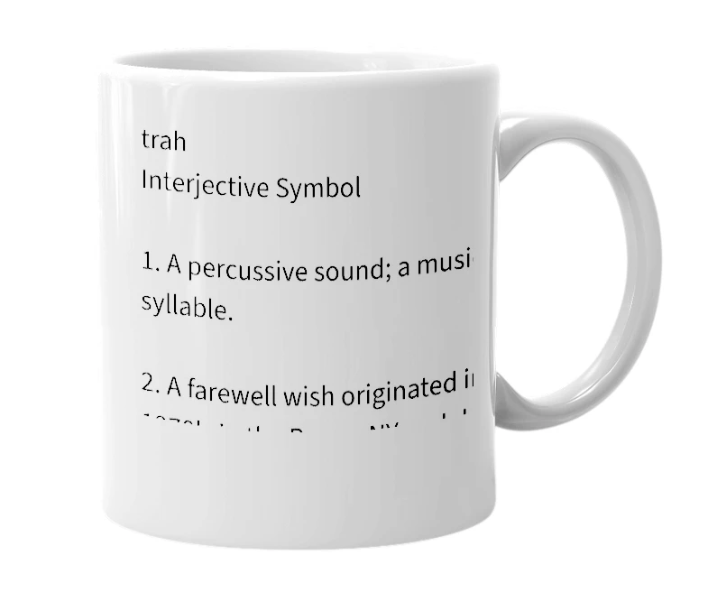 White mug with the definition of 'TRA!'