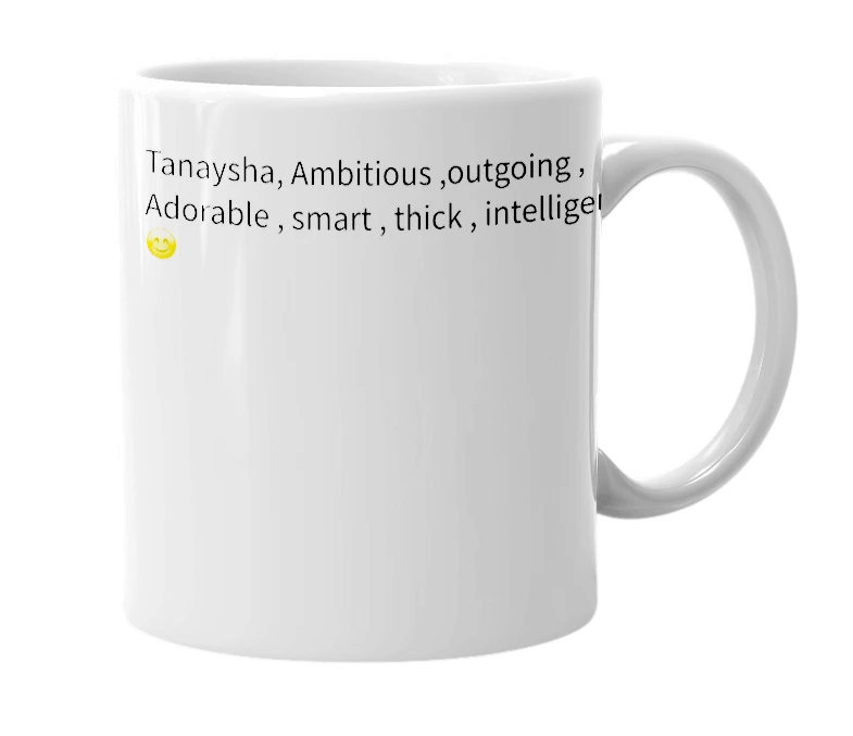 White mug with the definition of 'Tanaysha'