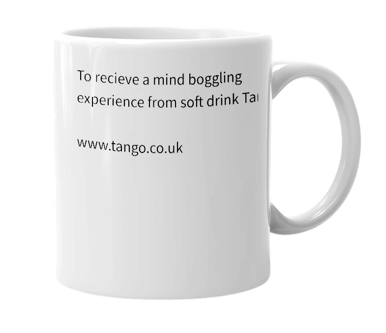 White mug with the definition of 'Tango'd'