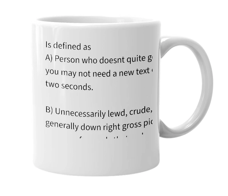 White mug with the definition of 'Textual Harrasment'