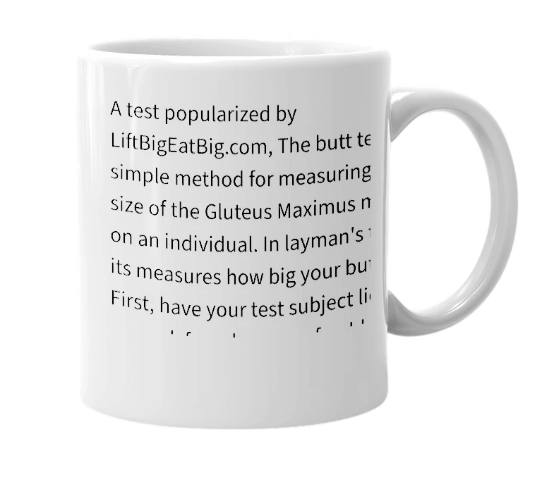 White mug with the definition of 'The Butt Test'