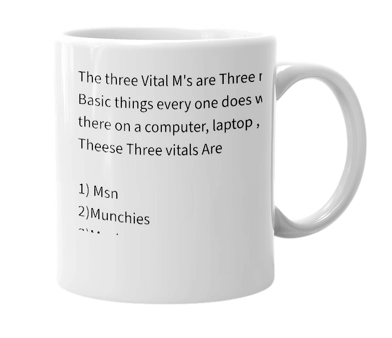 White mug with the definition of 'The three vital m's'