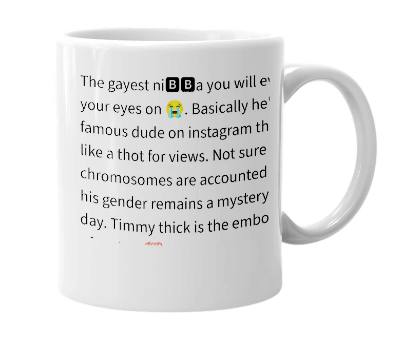 White mug with the definition of 'Timmy Thick'