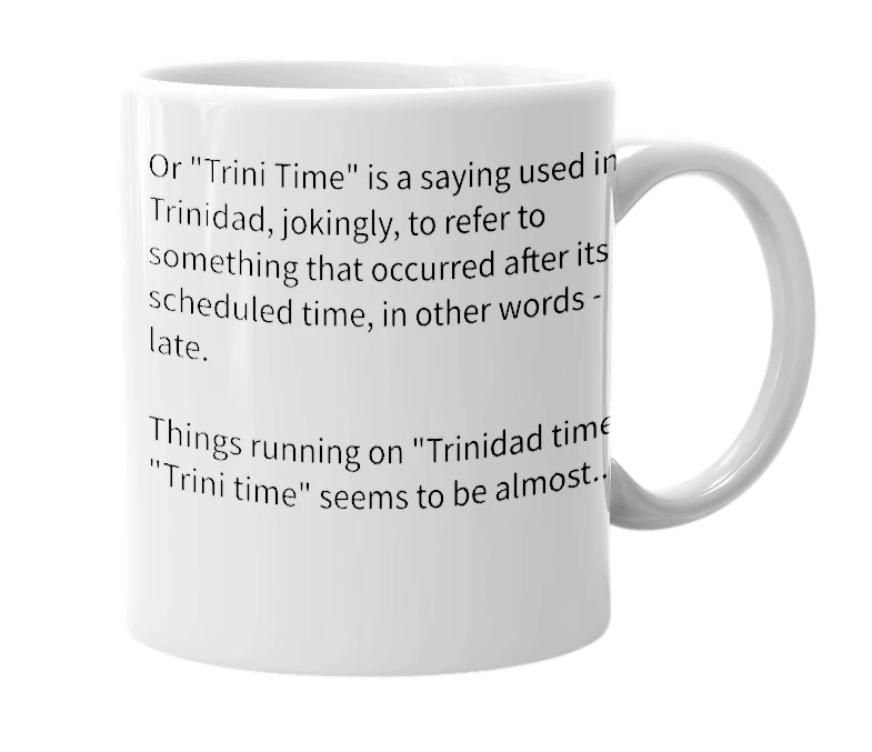 White mug with the definition of 'Trinidad Time'