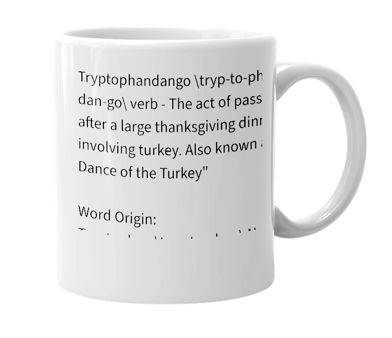 White mug with the definition of 'Tryptophandango'