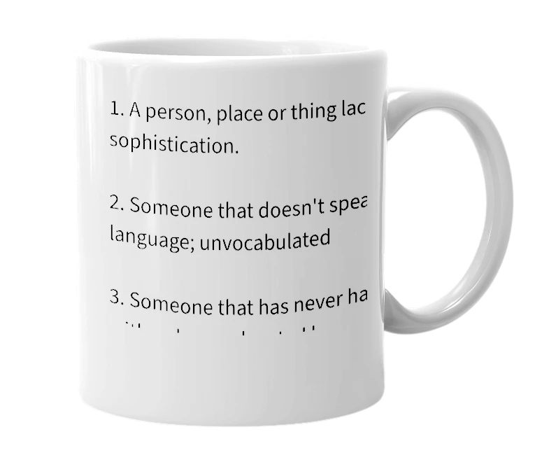 White mug with the definition of 'Unsophistified'