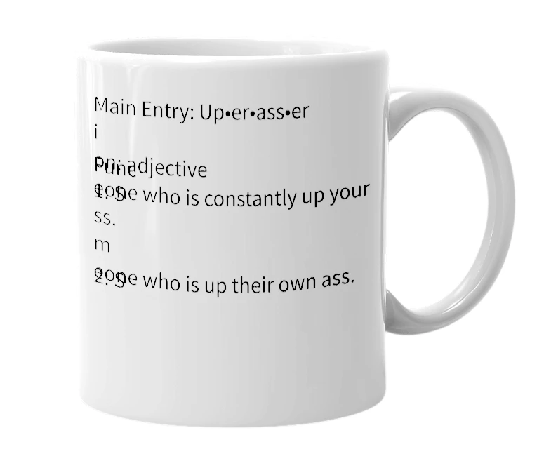 White mug with the definition of 'Uperasser'