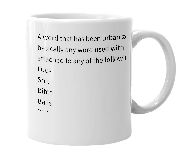 White mug with the definition of 'Urbanized'