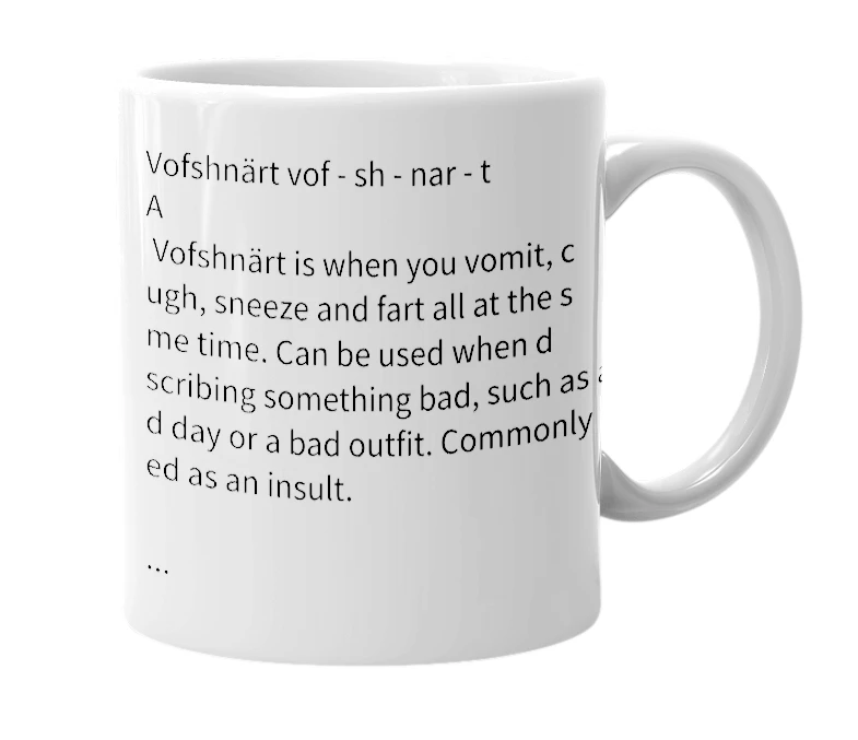 White mug with the definition of 'Vofshnärt'