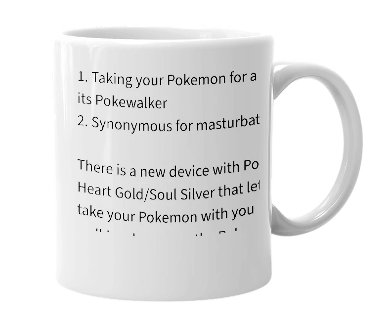 White mug with the definition of 'Walking the Pokemon'