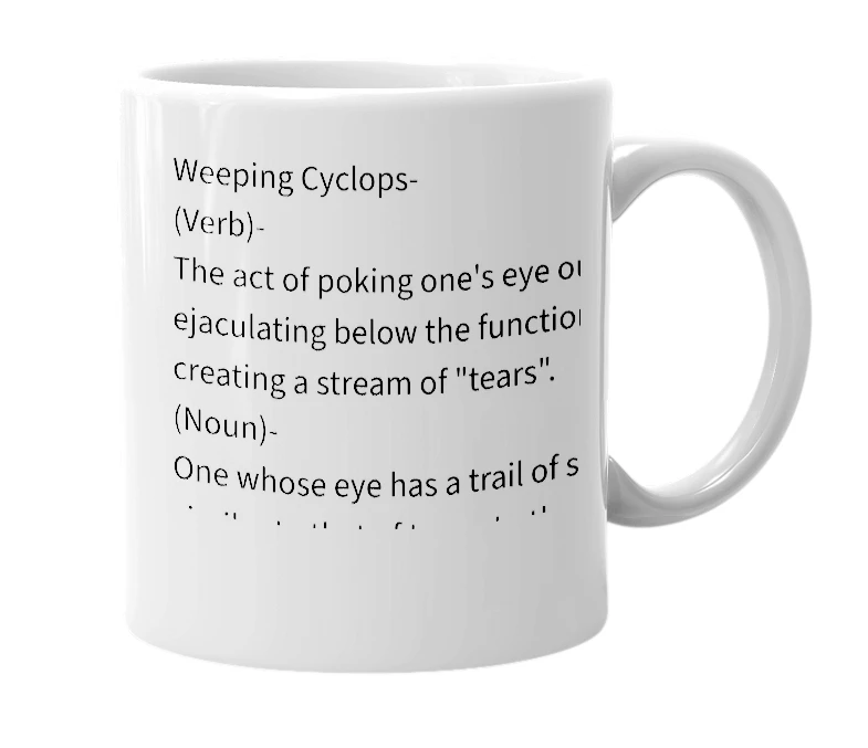 White mug with the definition of 'Weeping Cyclops'