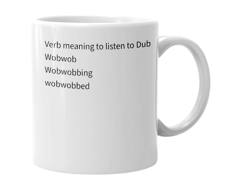 White mug with the definition of 'Wobwob'