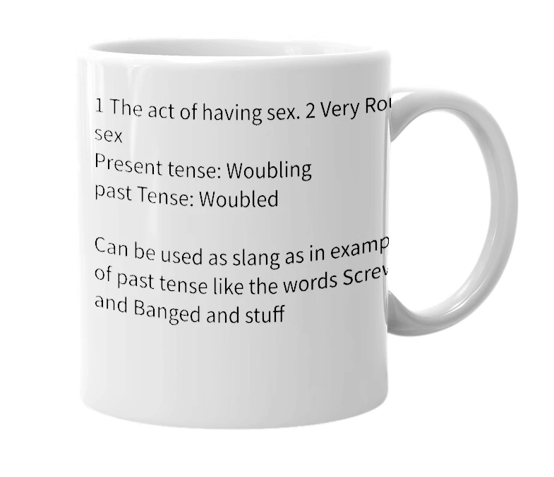 White mug with the definition of 'Woubl'