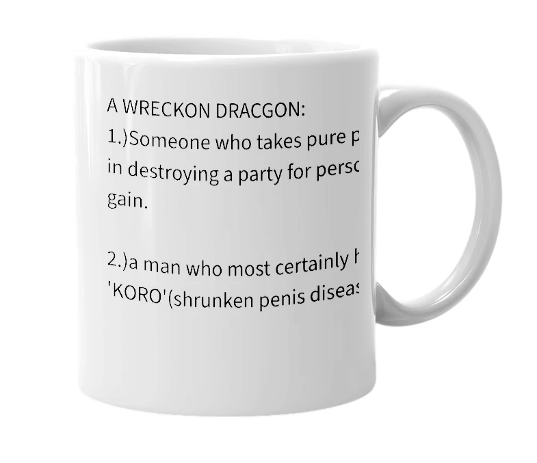 White mug with the definition of 'Wreckon Dracgon'