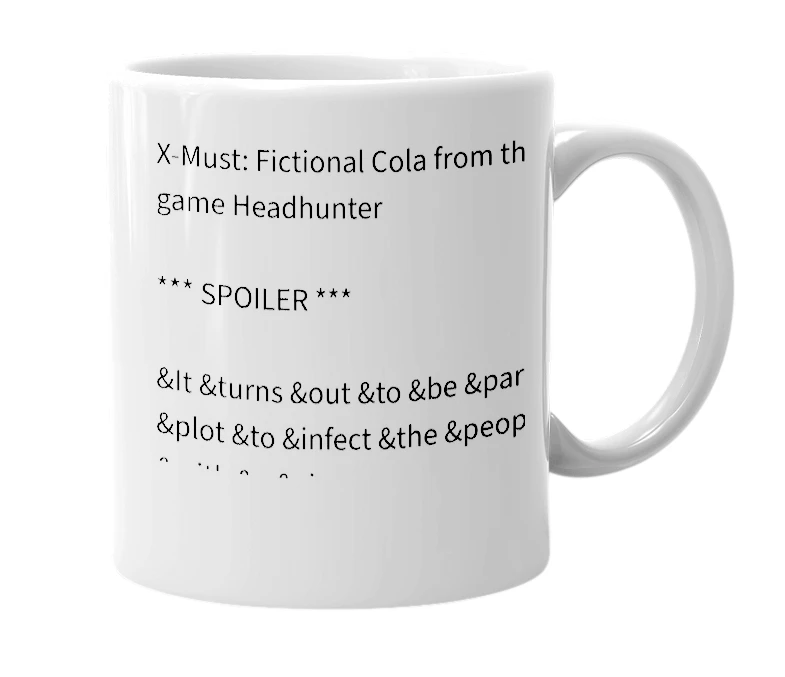 White mug with the definition of 'X-Must'