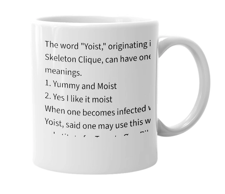 White mug with the definition of 'Yoist'