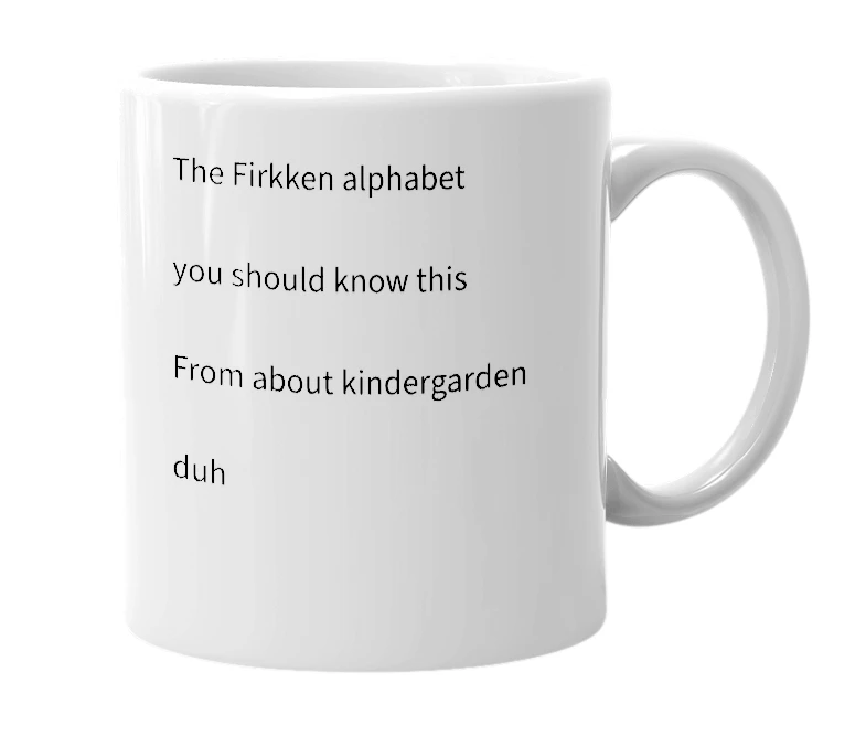 White mug with the definition of 'abcdefghijklmnorqrstuvwxyz'