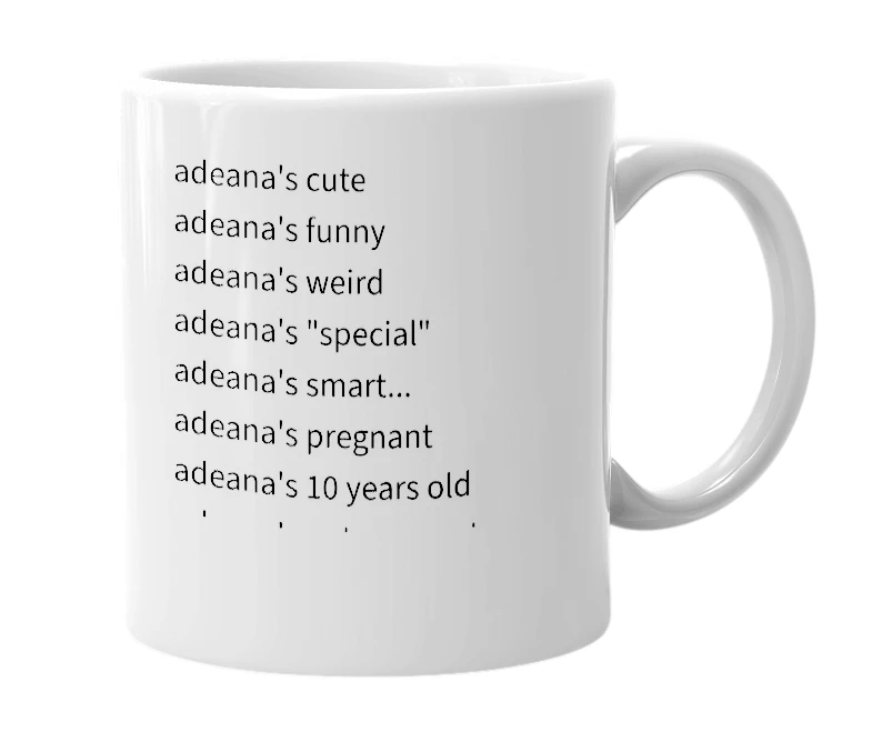 White mug with the definition of 'adeana'