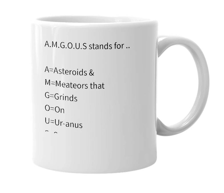 White mug with the definition of 'amgous'