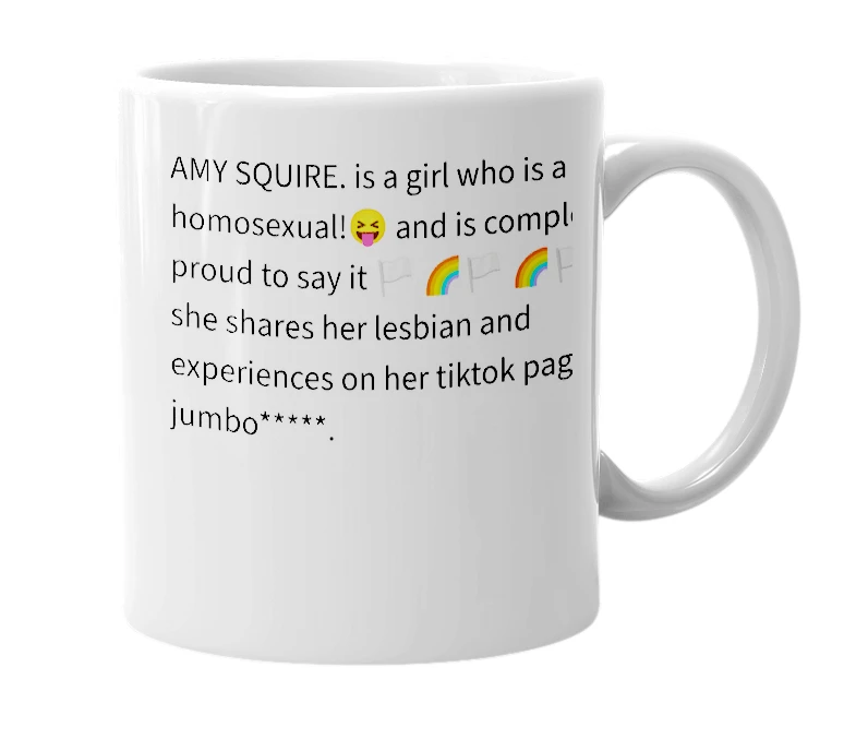 White mug with the definition of 'amy squire'