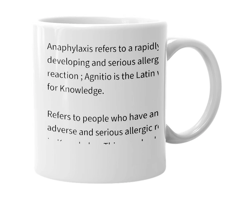 White mug with the definition of 'anaphylactic agnitio'