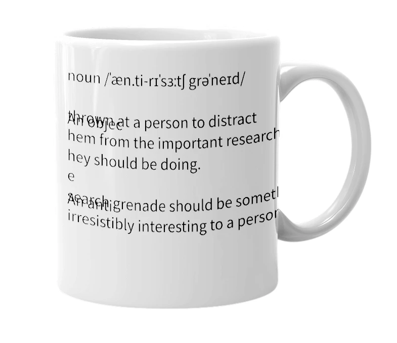 White mug with the definition of 'anti-research grenade'