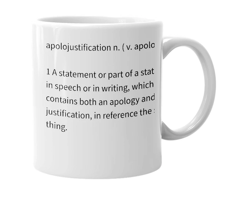 White mug with the definition of 'apolojustification'