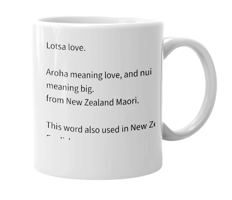 White mug with the definition of 'arohanui'