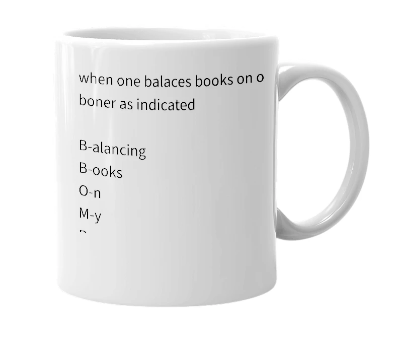 White mug with the definition of 'b-bomb'