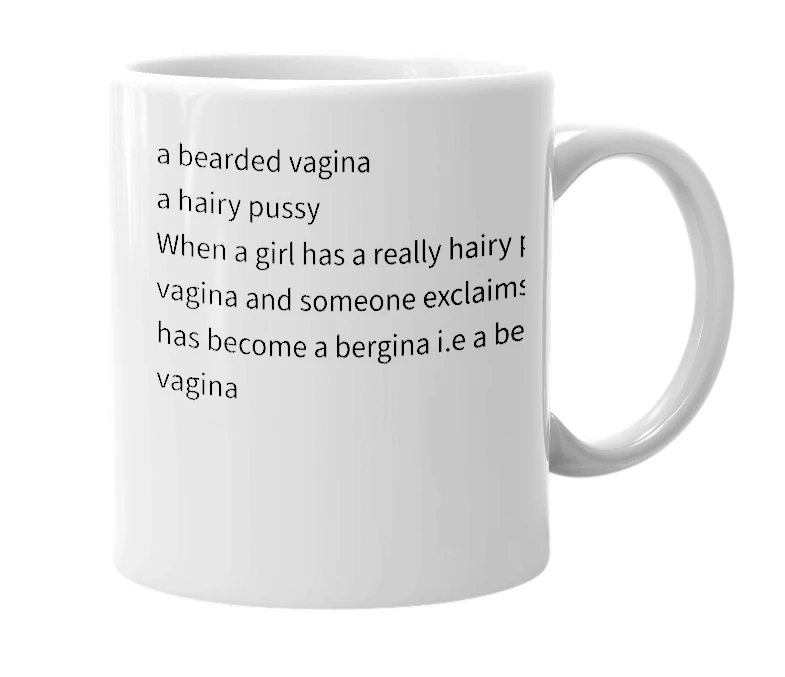 White mug with the definition of 'bergina'