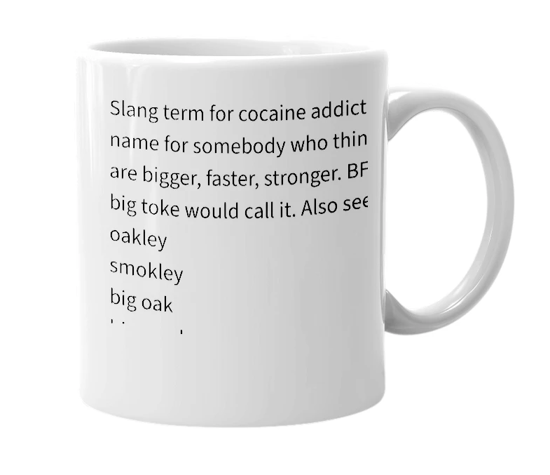 White mug with the definition of 'big coke'