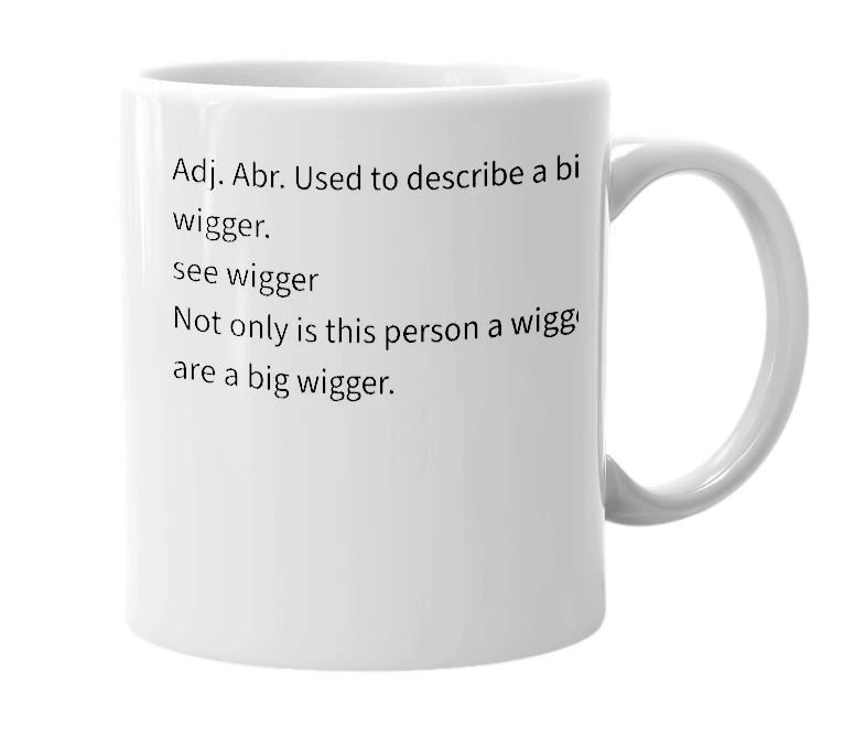 White mug with the definition of 'big wig'