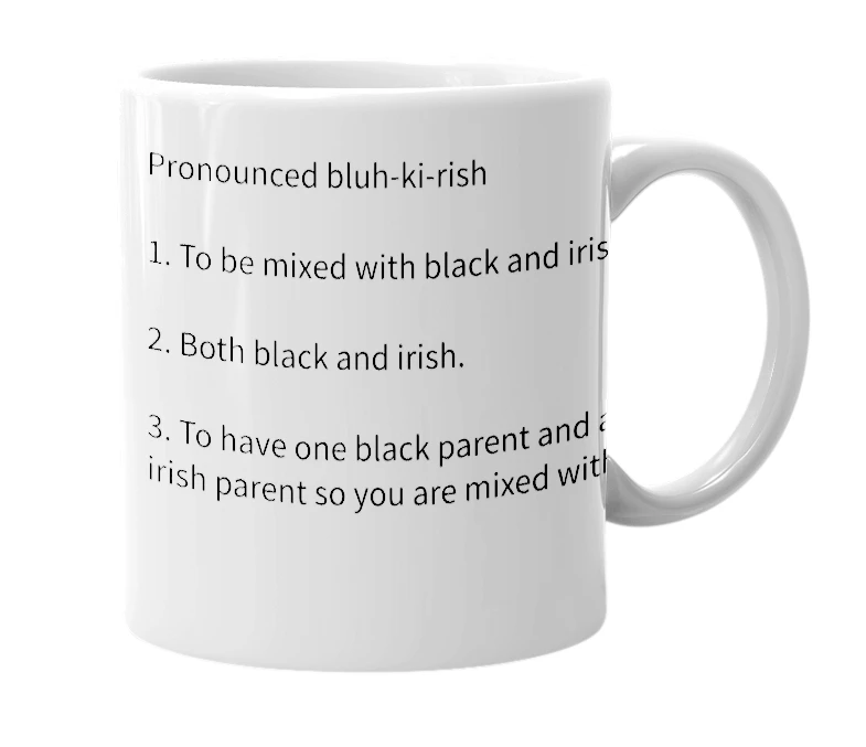 White mug with the definition of 'blacirish'