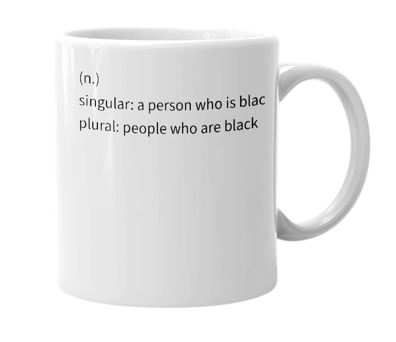 White mug with the definition of 'black people'