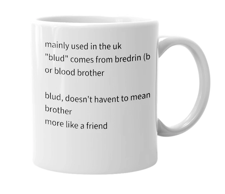 White mug with the definition of 'blud'