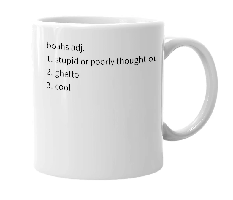 White mug with the definition of 'boahs'