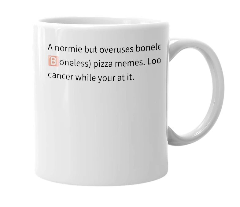 White mug with the definition of 'boneless normie'