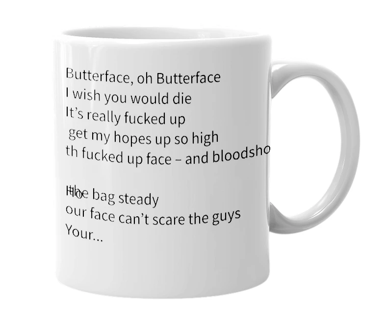 White mug with the definition of 'butterface'