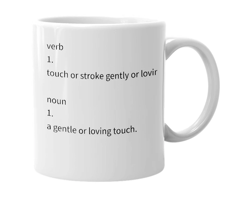 White mug with the definition of 'caress'