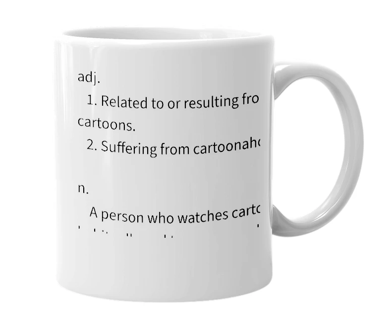 White mug with the definition of 'cartoonaholic'