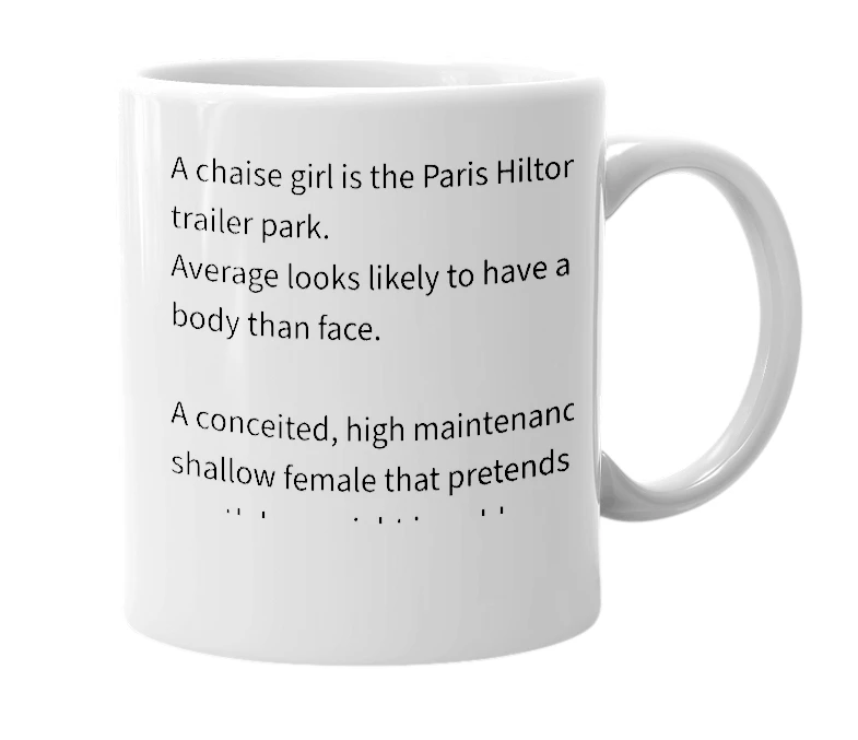 White mug with the definition of 'chaise girl'