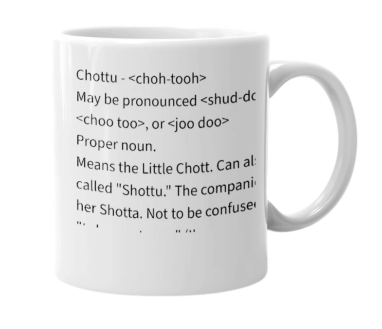 White mug with the definition of 'chottu'