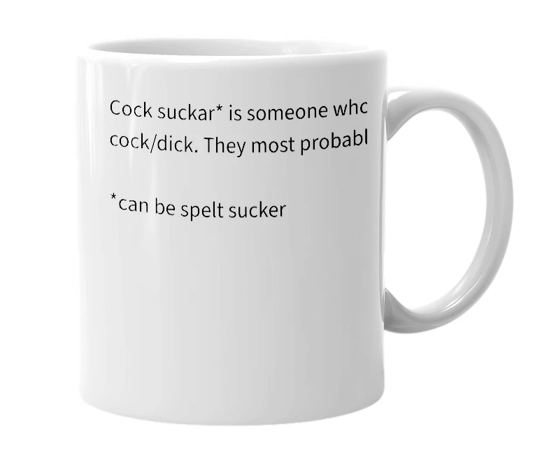 White mug with the definition of 'cock suckar'