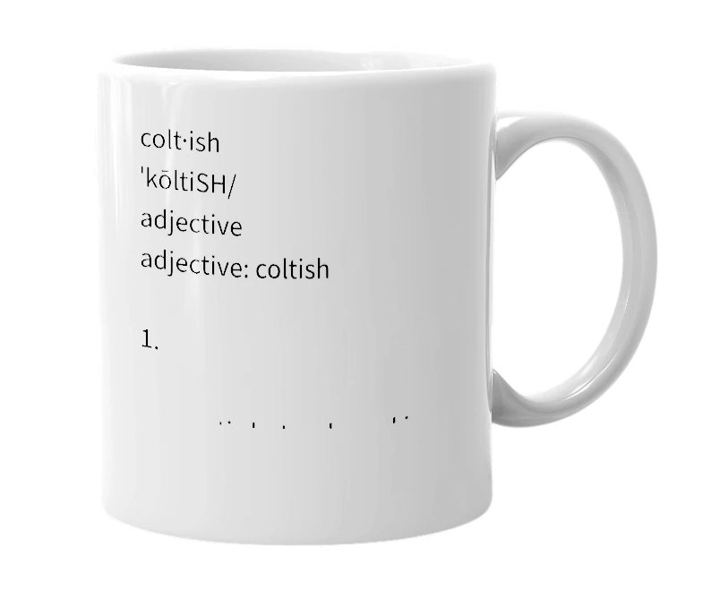 White mug with the definition of 'coltish'